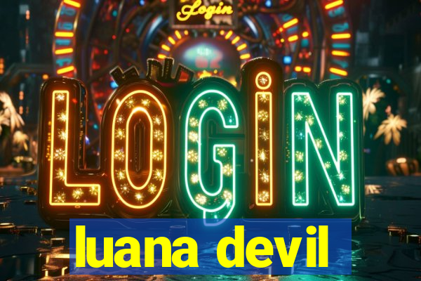 luana devil